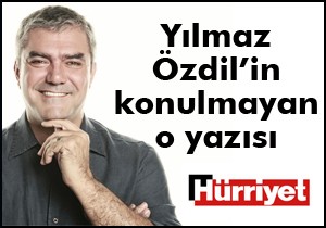 Yılmaz Özdil in yayınlanmayan o yazısı